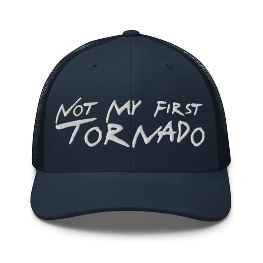 Not My First Tornado Retro Trucker Hat - Navy