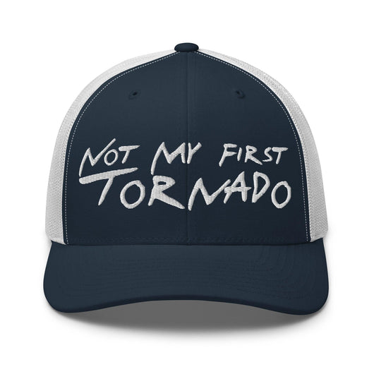 Not My First Tornado Retro Trucker Hat - Navy/ White
