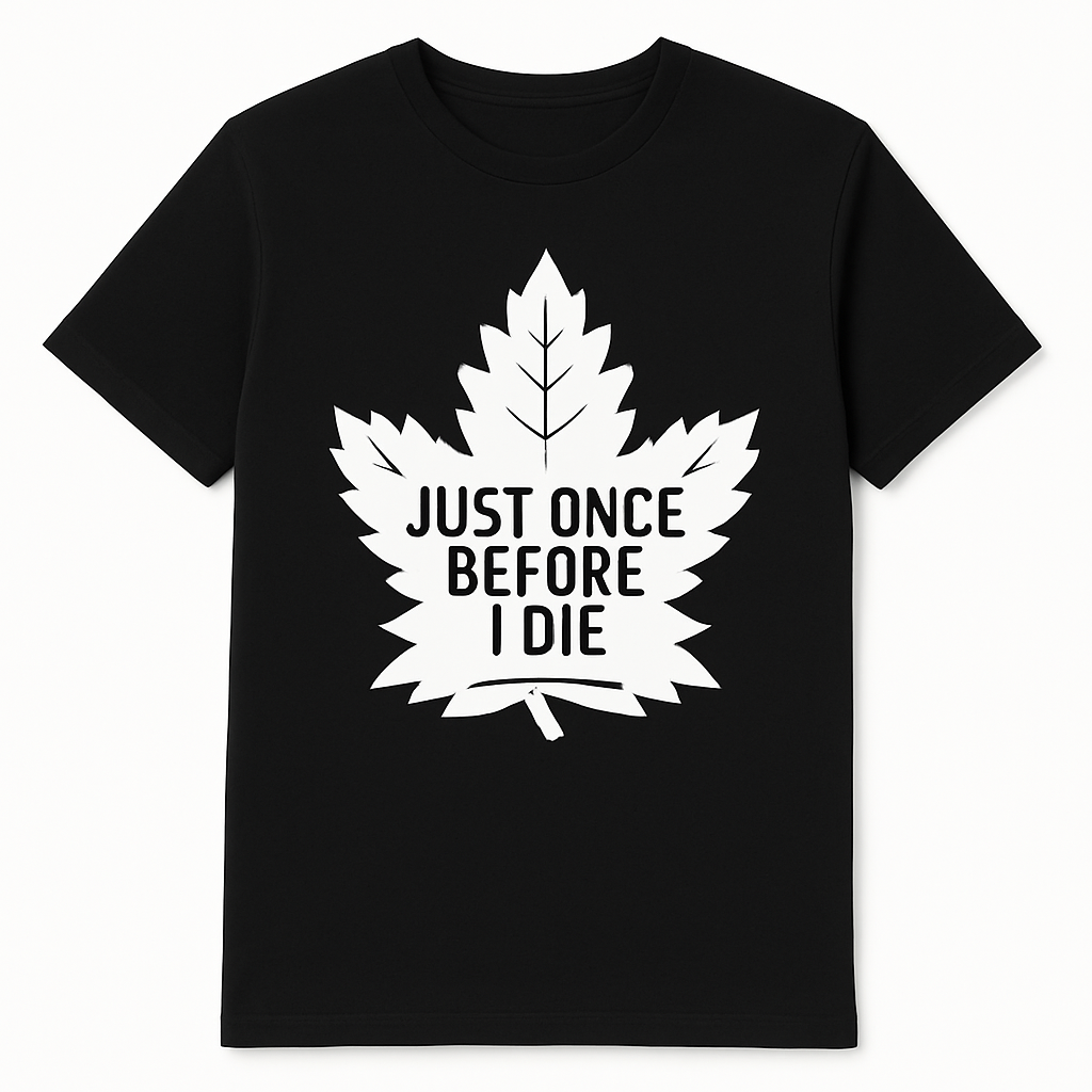 Just Once Before I Die’ Maple Leaf Fanfare Tee – True North Edition - Black / Small - T-Shirt