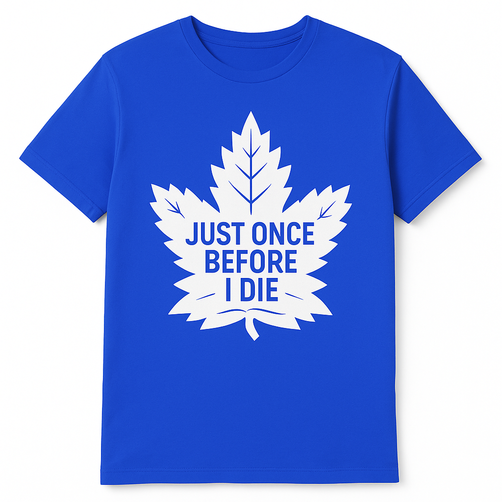 Just Once Before I Die’ Maple Leaf Fanfare Tee – True North Edition - Blue / Small - T-Shirt