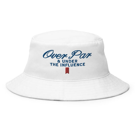 Over Par and Under the Influence Golf Bucket Hat - White