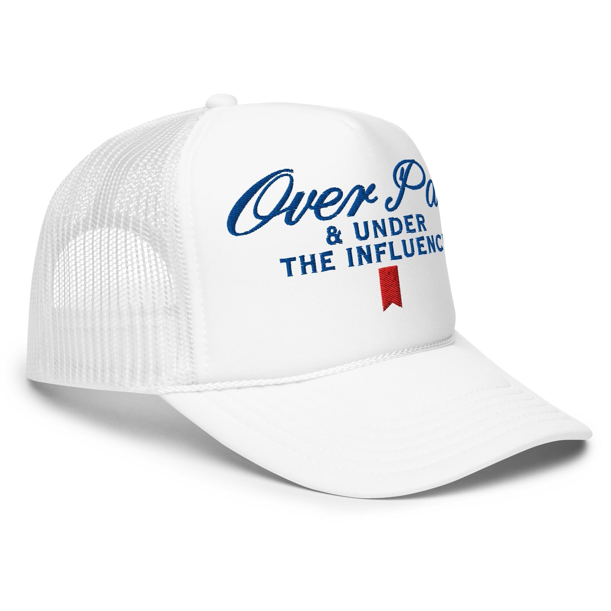 Over Par and Under the Influence Embroidered Foam Trucker Hat