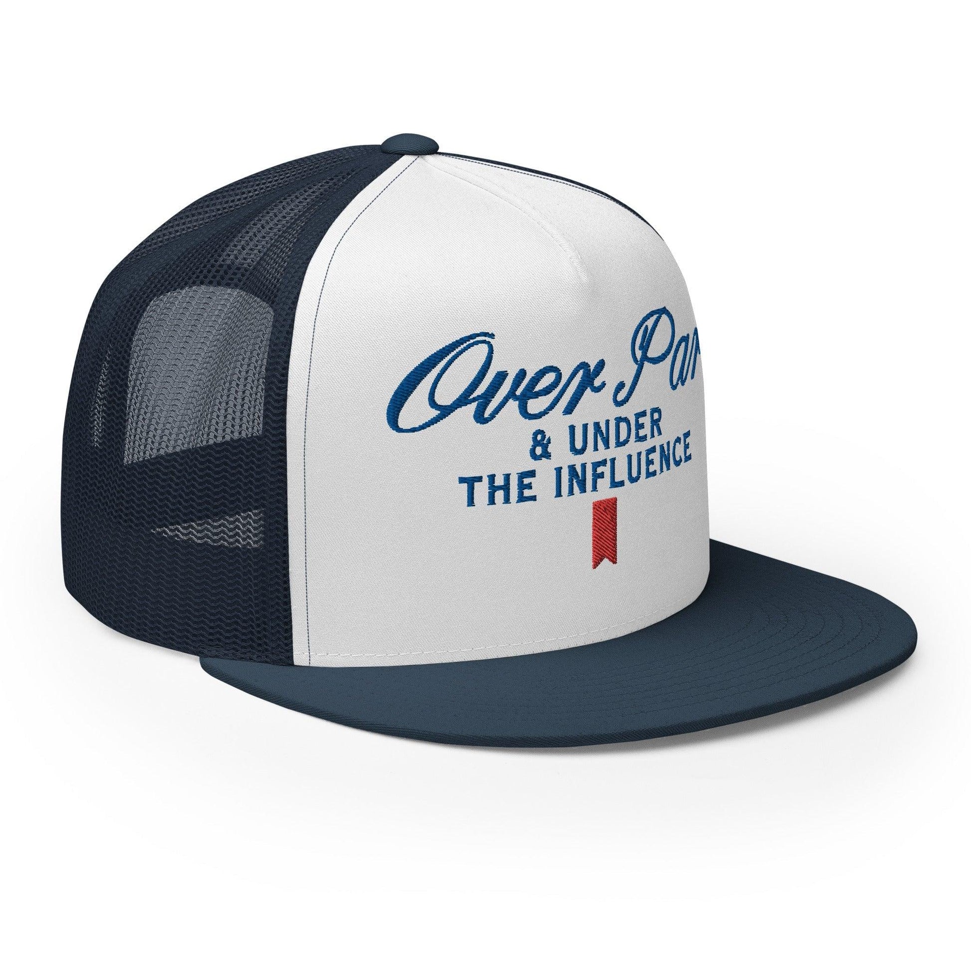 Over Par and Under the Influence Flat Bill Brim Trucker Hat - Headwear