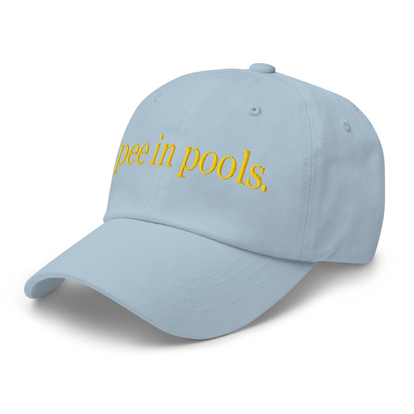 I Pee in Pools Embroidered Dad Hat