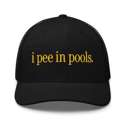 I Pee in Pools Embroidered Mesh Trucker Hat - Black