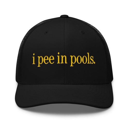 I Pee in Pools Embroidered Mesh Trucker Hat - Black
