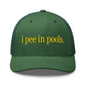 I Pee in Pools Embroidered Mesh Trucker Hat - Evergreen