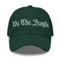 We The People Embroidered Dad Hat - Spruce