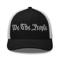 We The People Embroidered Mesh Trucker Hat - Black/ White