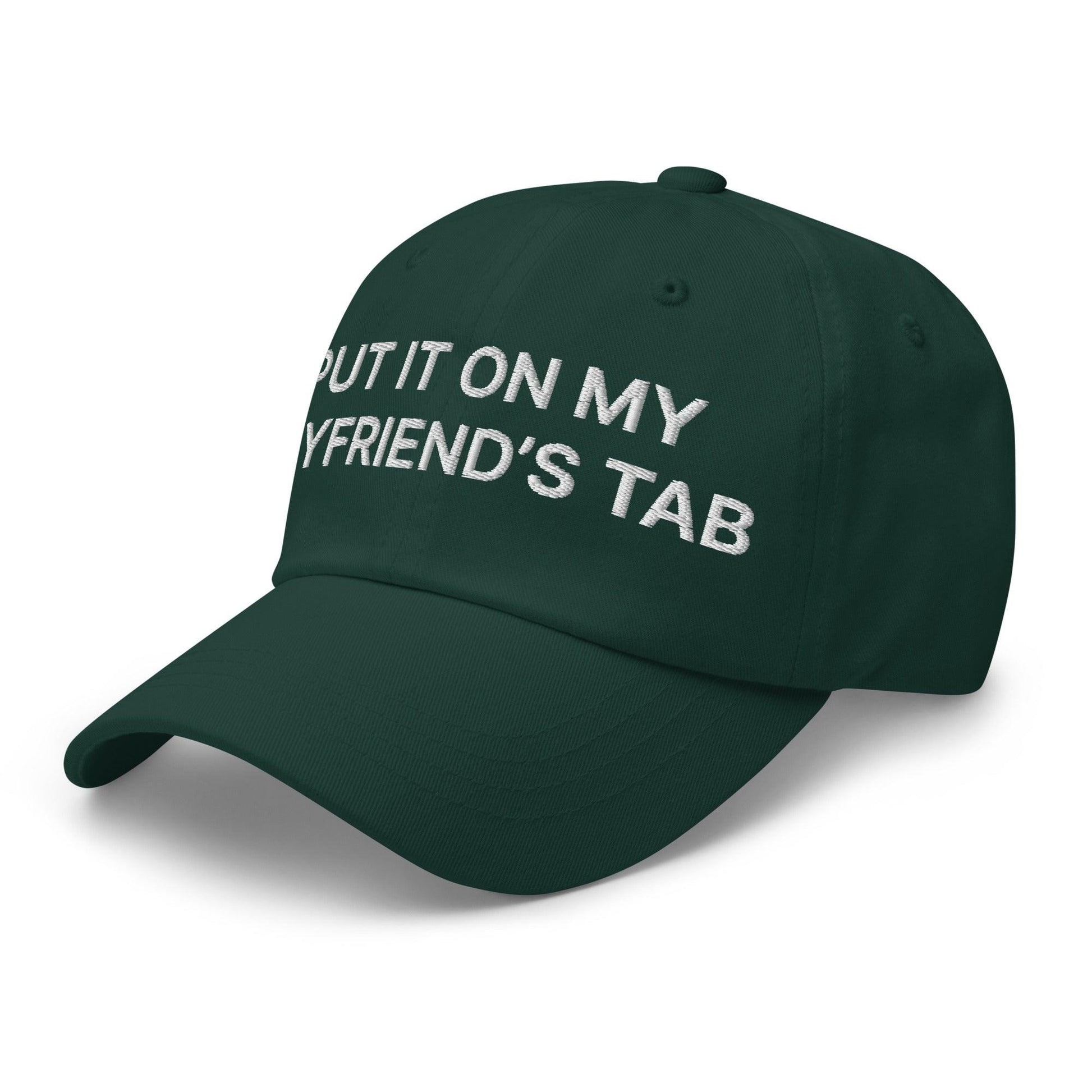 Put It on My Boyfriend’s Tab Embroidered Dad Hat