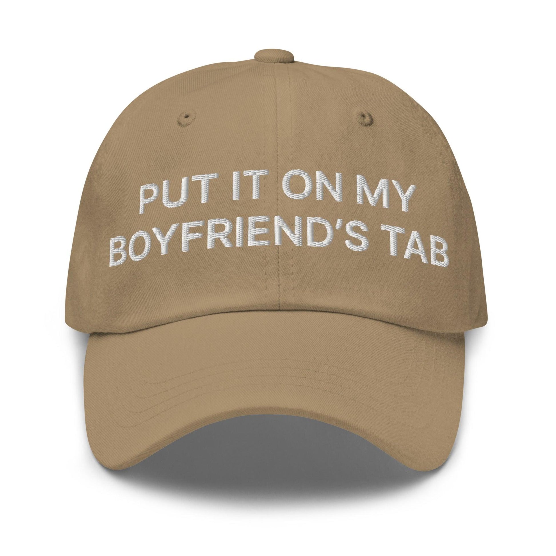 Put It on My Boyfriend’s Tab Embroidered Dad Hat - Khaki