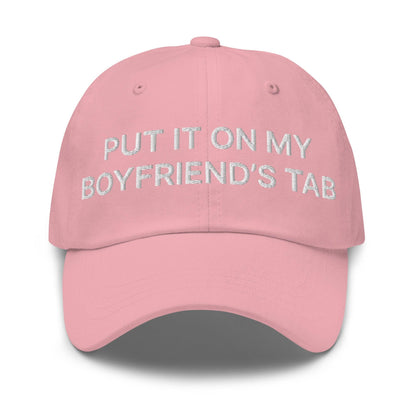 Put It on My Boyfriend’s Tab Embroidered Dad Hat - Pink