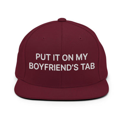 Put It on My Boyfriend’s Tab Embroidered Flat Bill Brim Snapback Hat - Maroon