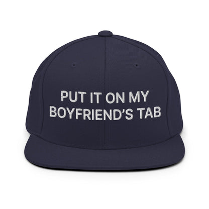 Put It on My Boyfriend’s Tab Embroidered Flat Bill Brim Snapback Hat - Navy