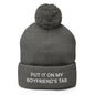 Put It on My Boyfriend’s Tab Embroidered Knit Pom Beanie - Dark Heather Grey