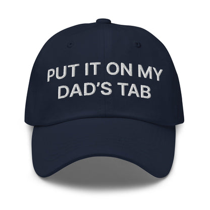Put It on My Dad’s Tab Embroidered Dad Hat - Navy
