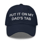 Put It on My Dad’s Tab Embroidered Dad Hat - Navy