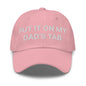 Put It on My Dad’s Tab Embroidered Dad Hat - Pink