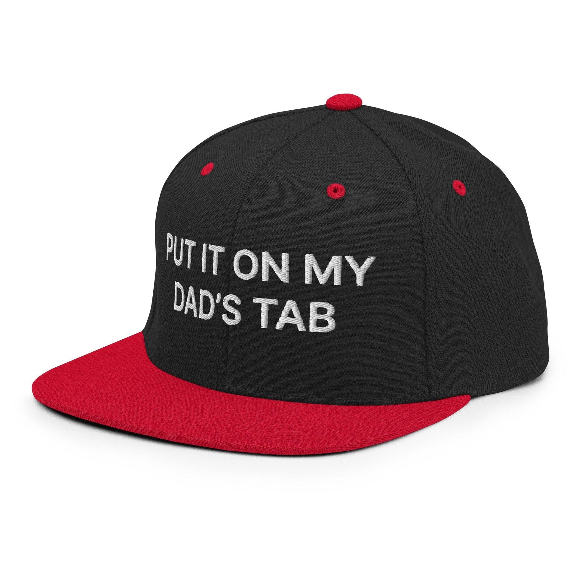 Put It on My Dad’s Tab Embroidered Flat Bill Brim Snapback Hat