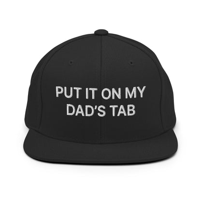 Put It on My Dad’s Tab Embroidered Flat Bill Brim Snapback Hat - Black