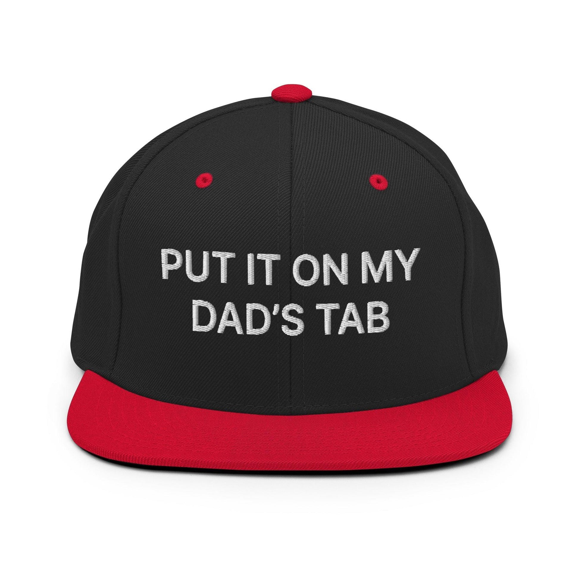 Put It on My Dad’s Tab Embroidered Flat Bill Brim Snapback Hat - Black/ Red