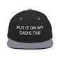 Put It on My Dad’s Tab Embroidered Flat Bill Brim Snapback Hat - Black/ Silver