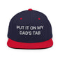 Put It on My Dad’s Tab Embroidered Flat Bill Brim Snapback Hat - Navy/ Red