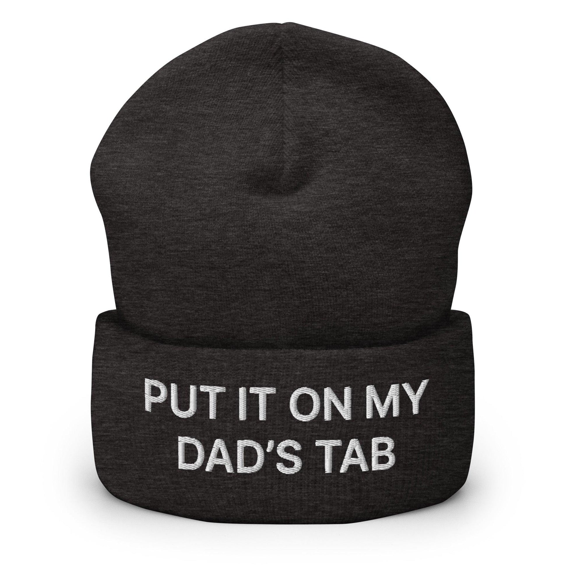 Put It on My Dad’s Tab Embroidered Knit Cuffed Beanie - Dark Grey
