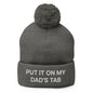 Put It on My Dad’s Tab Embroidered Knit Pom Beanie - Dark Heather Grey