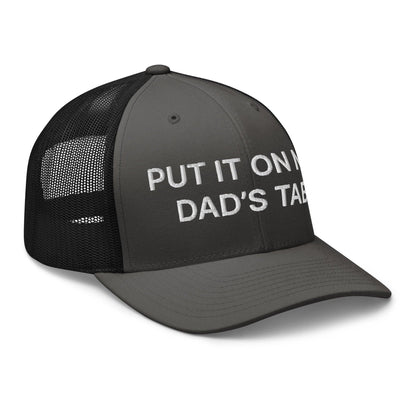 Put It on My Dad’s Tab Embroidered Mesh Trucker Hat