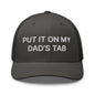 Put It on My Dad’s Tab Embroidered Mesh Trucker Hat - Charcoal