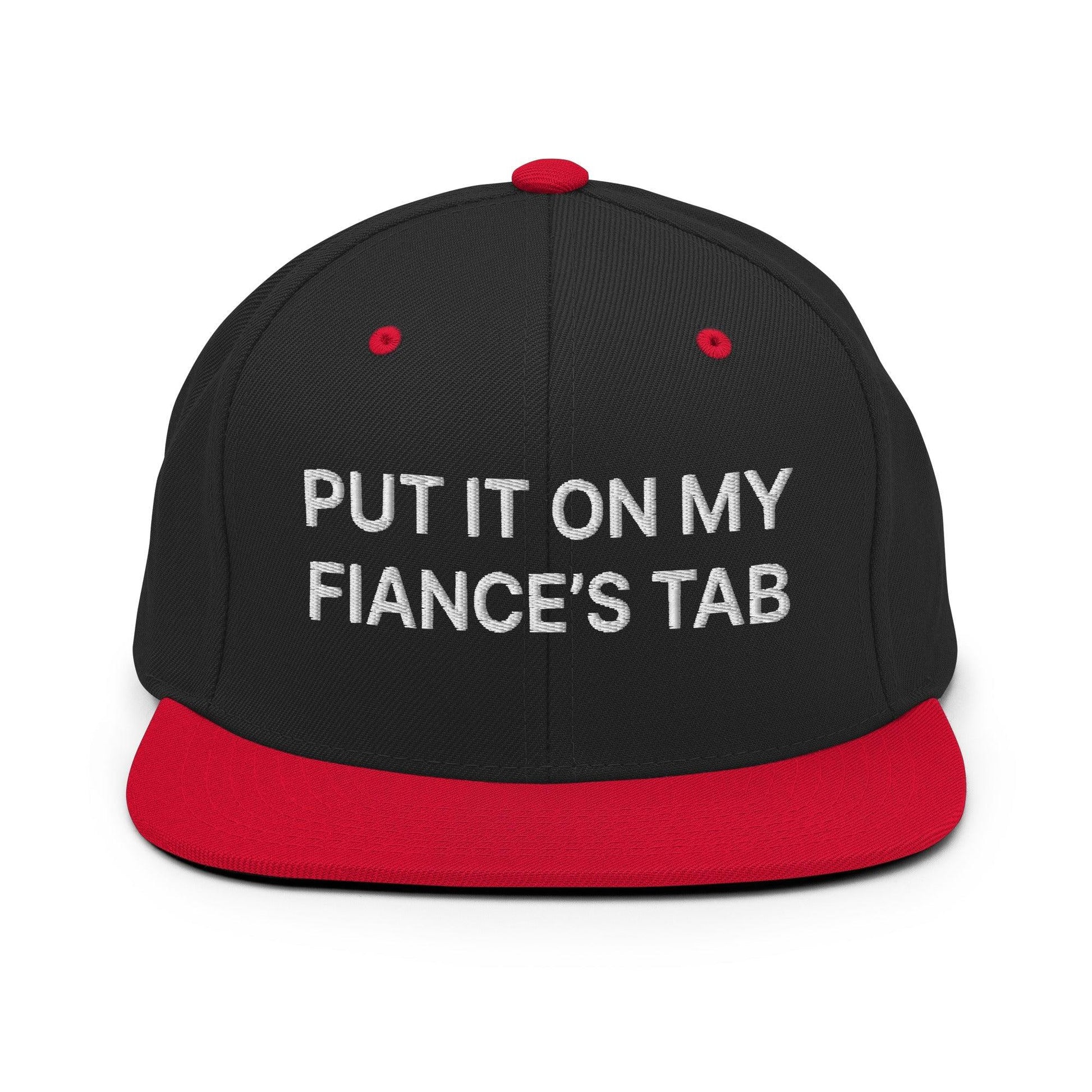 Put It on My Fiance’s Tab Embroidered Flat Bill Brim Snapback Hat - Black/ Red