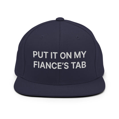 Put It on My Fiance’s Tab Embroidered Flat Bill Brim Snapback Hat - Navy