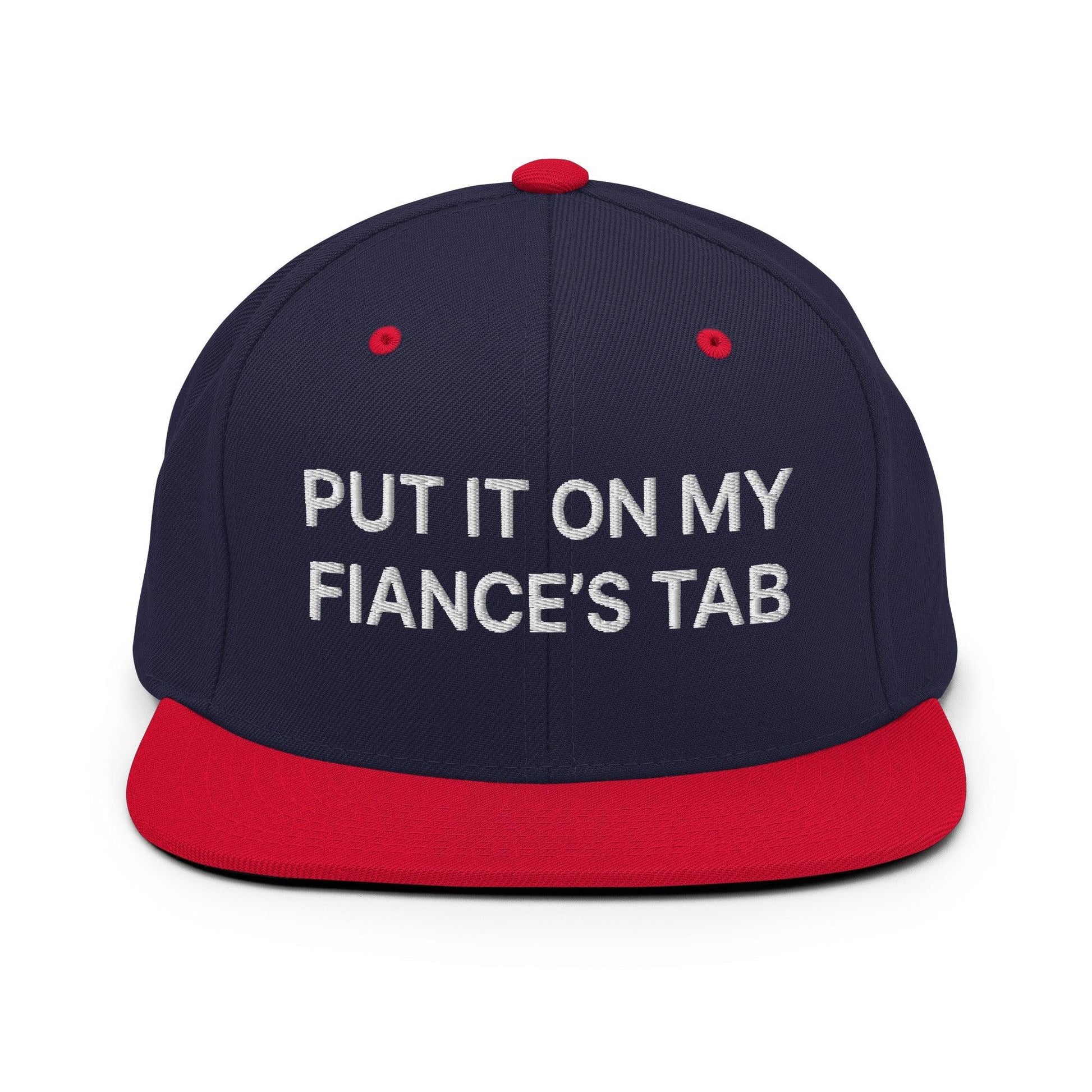 Put It on My Fiance’s Tab Embroidered Flat Bill Brim Snapback Hat - Navy/ Red