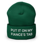 Put It on My Fiance’s Tab Embroidered Knit Cuffed Beanie - Spruce