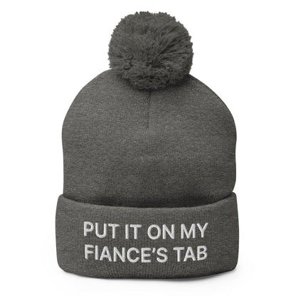 Put It on My Fiance’s Tab Embroidered Knit Pom Beanie - Dark Heather Grey