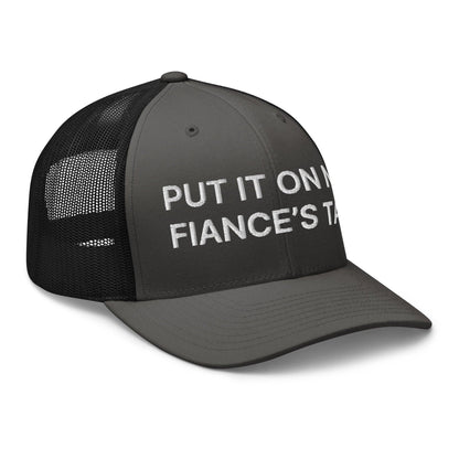 Put It on My Fiance’s Tab Embroidered Mesh Trucker Hat
