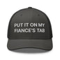Put It on My Fiance’s Tab Embroidered Mesh Trucker Hat - Charcoal