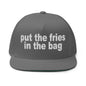 Put the Fries in Bag Embroidered 5 Panel Flat Bill Brim Snapback Hat - Grey