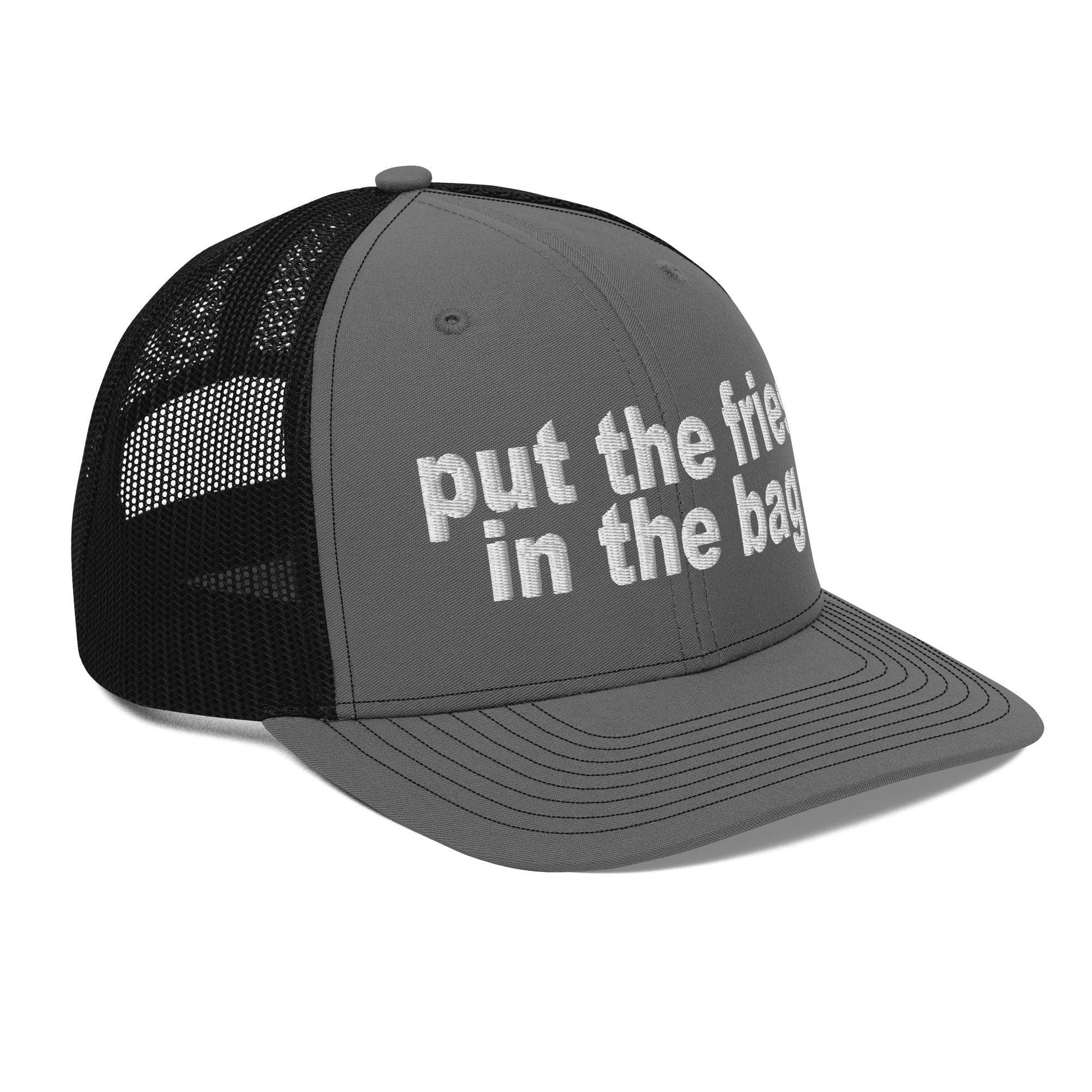 Put the Fries in Bag Embroidered Classic Mesh Trucker Hat
