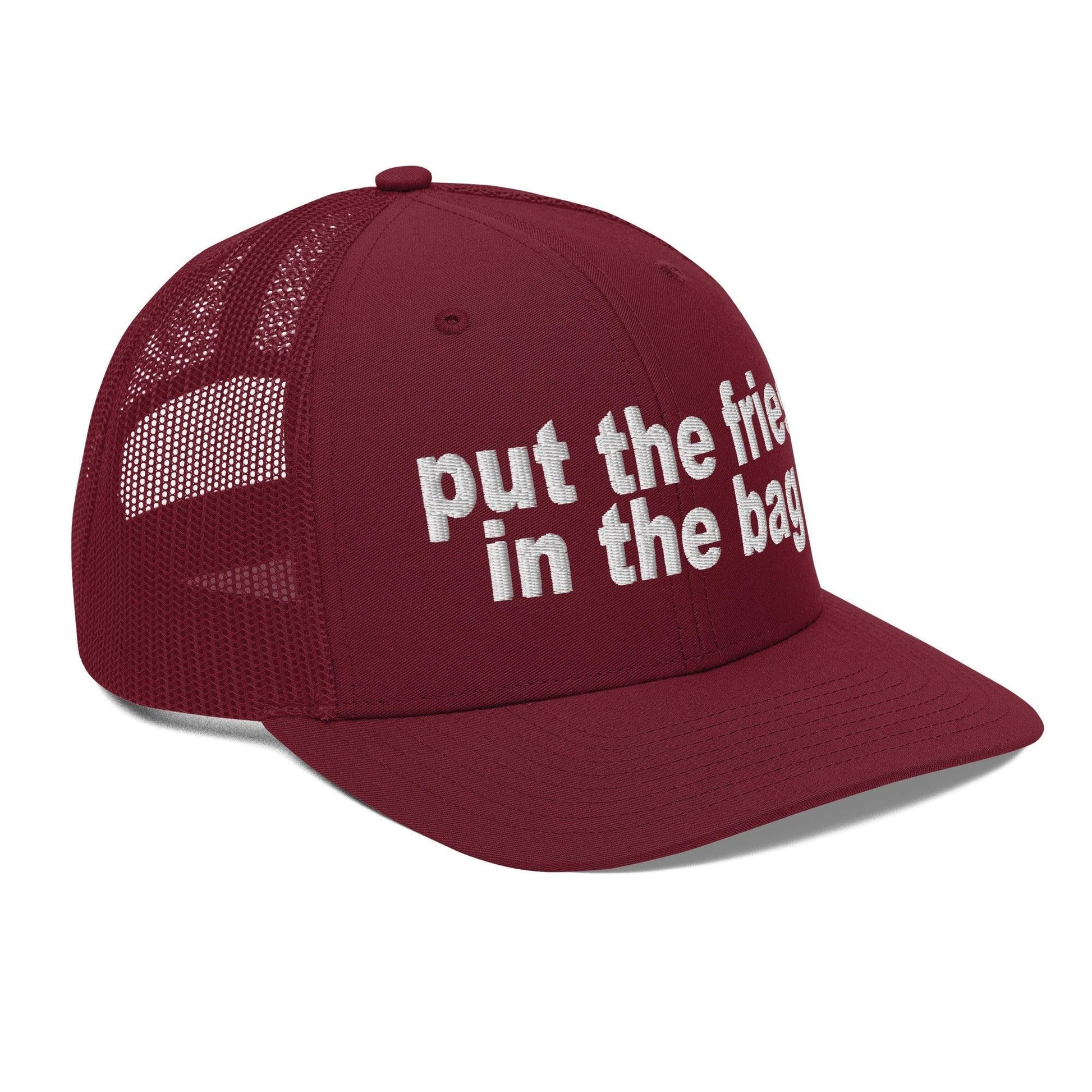 Put the Fries in Bag Embroidered Classic Mesh Trucker Hat