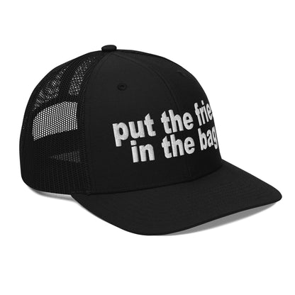 Put the Fries in Bag Embroidered Classic Mesh Trucker Hat