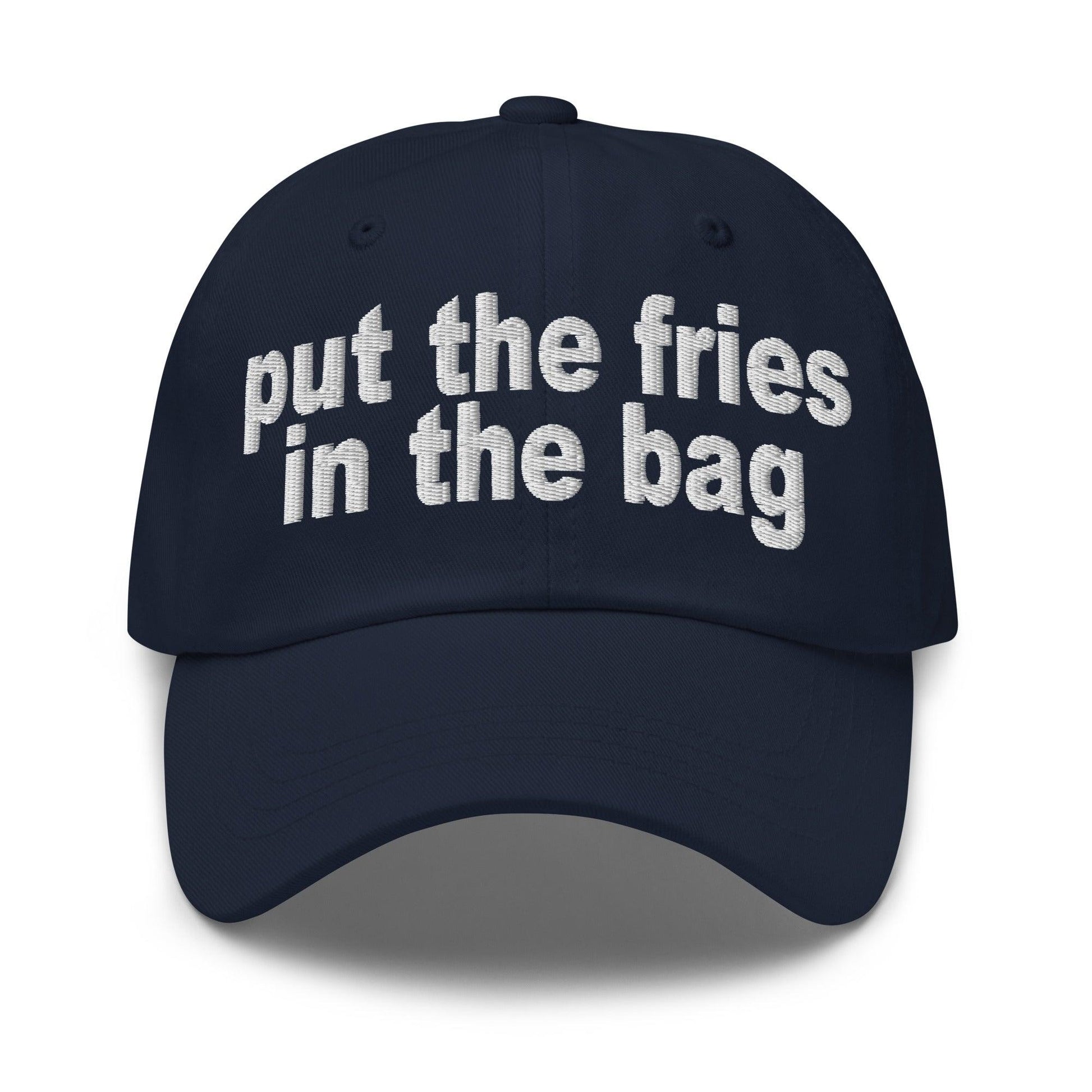 Put the Fries in Bag Embroidered Dad Hat - Navy
