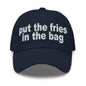 Put the Fries in Bag Embroidered Dad Hat - Navy