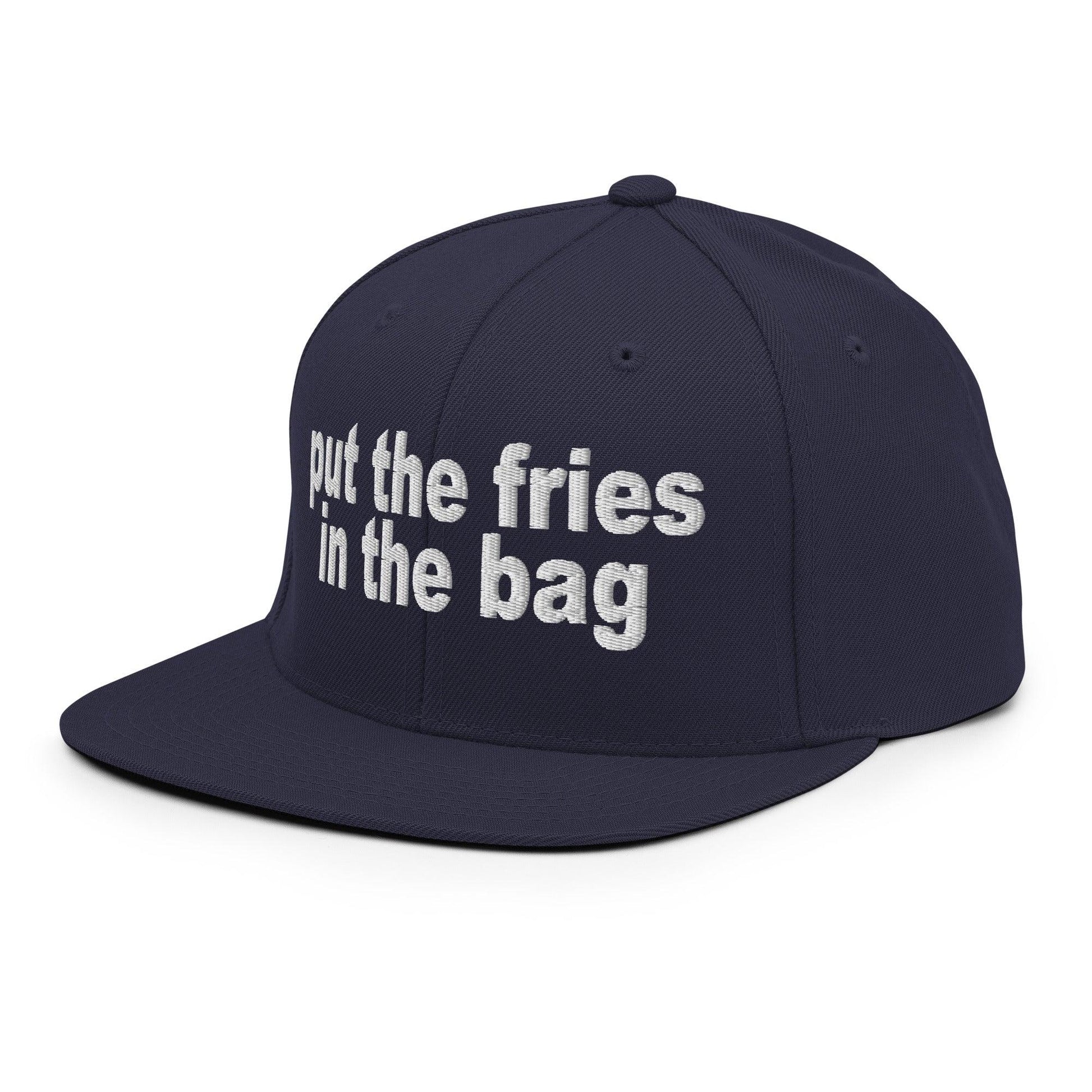 Put the Fries in Bag Embroidered Flat Bill Brim Snapback Hat