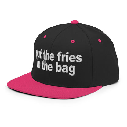 Put the Fries in Bag Embroidered Flat Bill Brim Snapback Hat