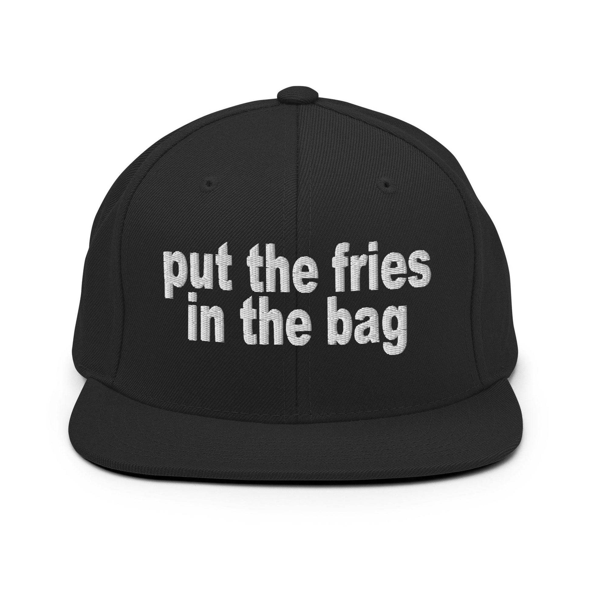 Put the Fries in Bag Embroidered Flat Bill Brim Snapback Hat - Black