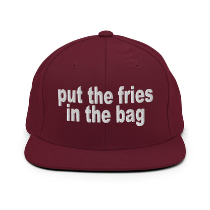 Put the Fries in Bag Embroidered Flat Bill Brim Snapback Hat - Maroon