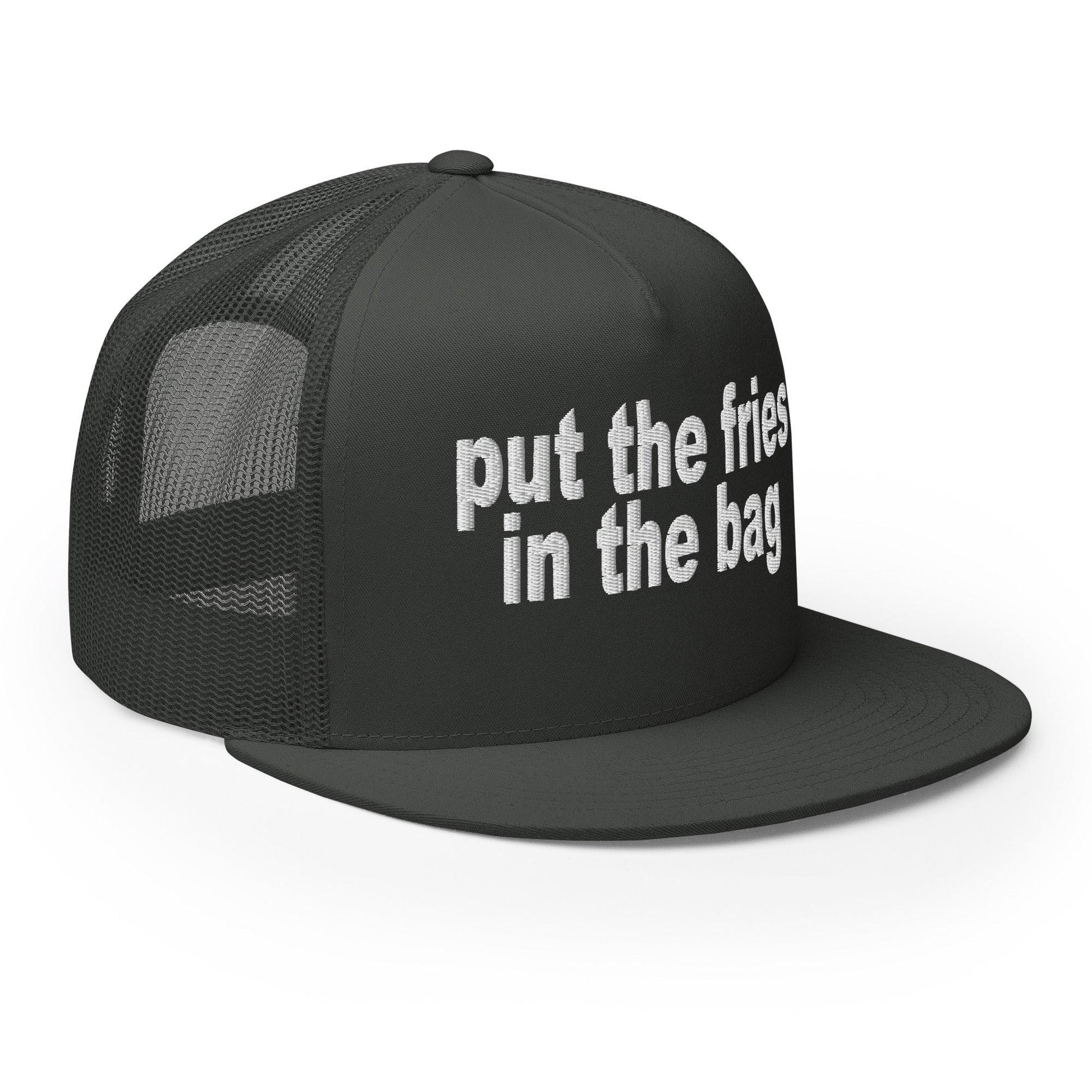 Put the Fries in Bag Embroidered Mesh Flat Bill Brim Trucker Hat