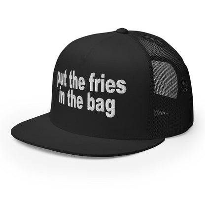 Put the Fries in Bag Embroidered Mesh Flat Bill Brim Trucker Hat